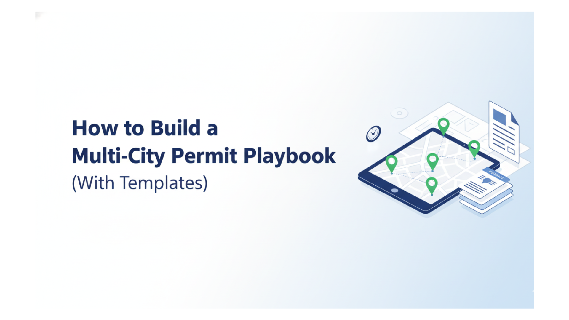 How to Build a Multi-City Permit Playbook