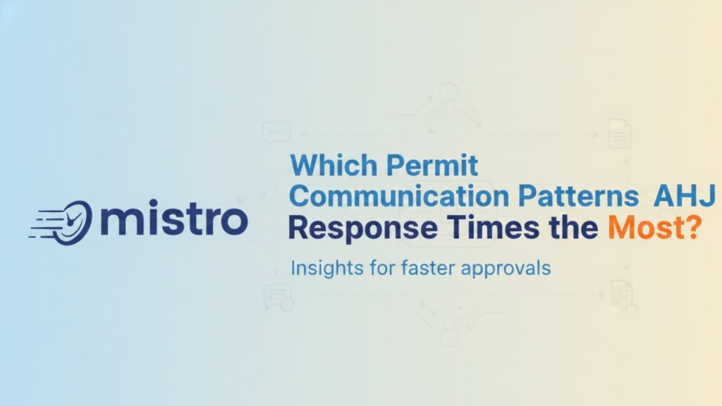 Which Permit Communication Patterns Reduce AHJ Response Times the Most?